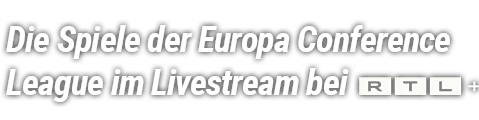 Die Spiele der Europa Conference League bei TV NOW